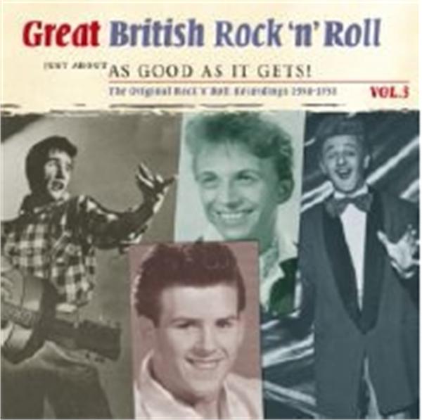 Great British Rock 'n' Roll Volume 3 : Just About As Good As It Gets 2-CD