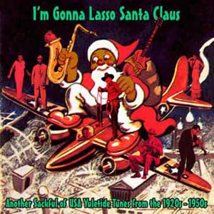 I'm Gonna Lasso Santa Claus CD