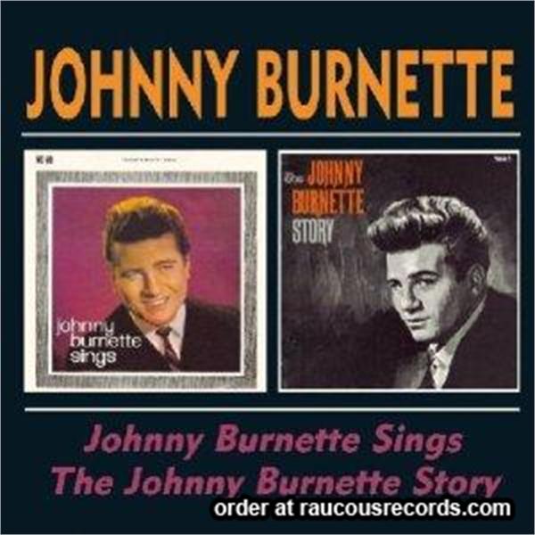 Johnny Burnette Sings + Johnny Burnette Story CD