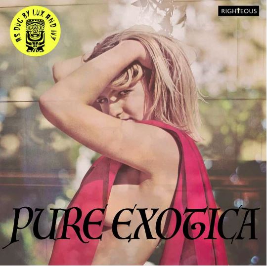 Pure Exotica As Dug By Lux and Ivy 2CD