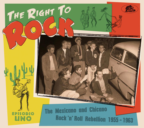 Right To Rock - The Mexicano & Chicano Rock 'n' Roll Rebellion CD