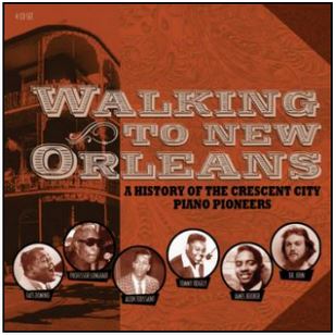 Walking To New Orleans - A History Of The Crescent City Piano Pioneers (4-CD set)