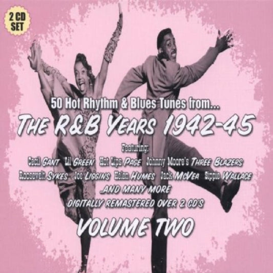 The R&B Years 1942-1945 Volume Two • 2CD Set