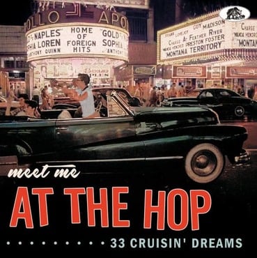 Meet Me At The Hop - 33 Cruisin' Dreams CD