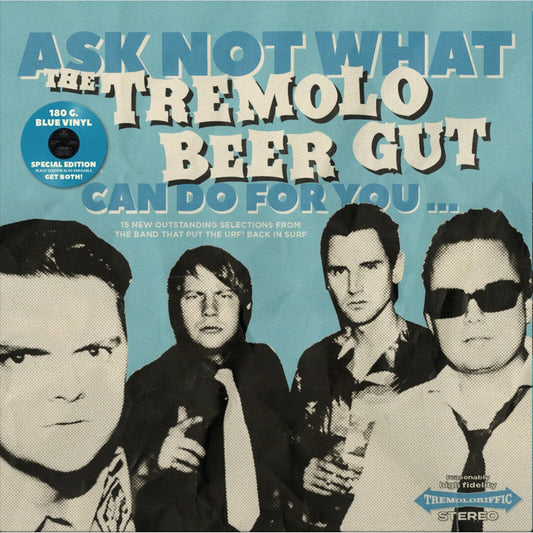 Ask Not What The Tremolo Beer Gut Can Do For You... LP (vinyl)