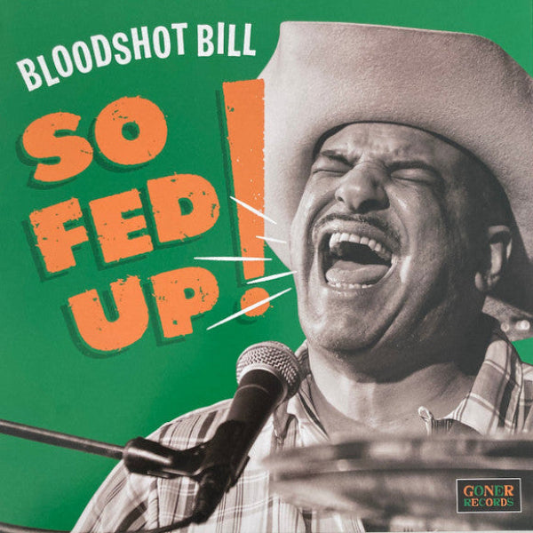 Bloodshot Bill So Fed Up LP vinyl