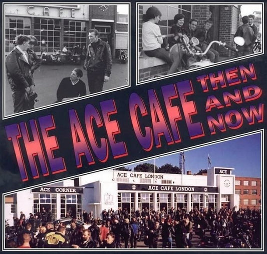 The Ace Cafe Then and Now (book)