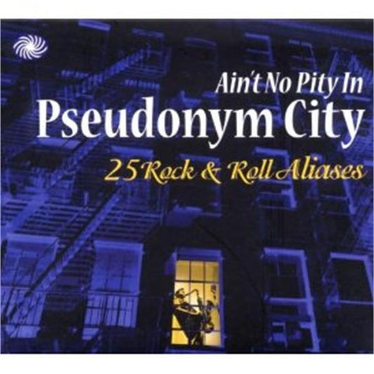Ain't No Pity In Pseudonym City CD