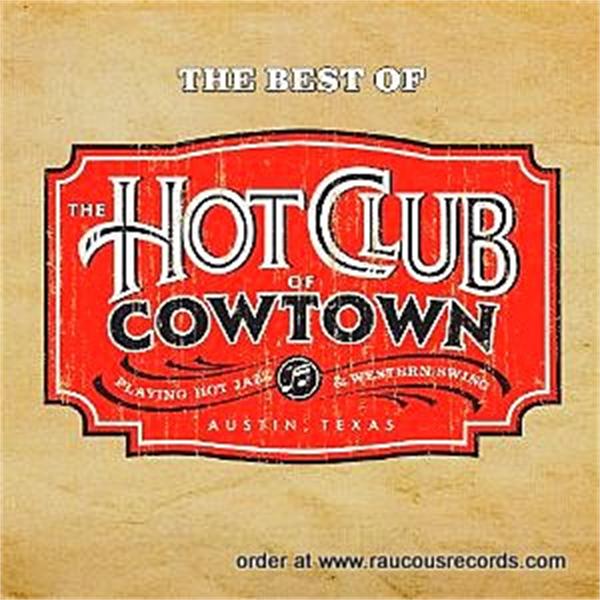 The Best Of Hot Club Of Cowtown CD