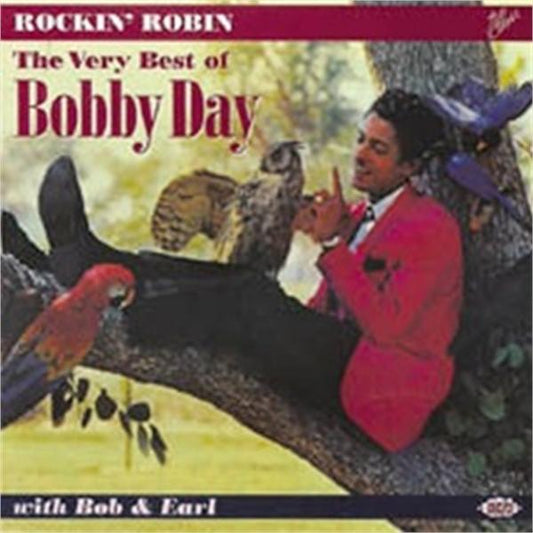 Rockin' Robin - The Very Best Of Bobby Day CD