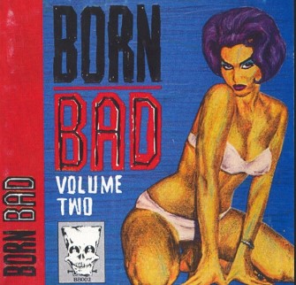 Born Bad Volume 2 CD