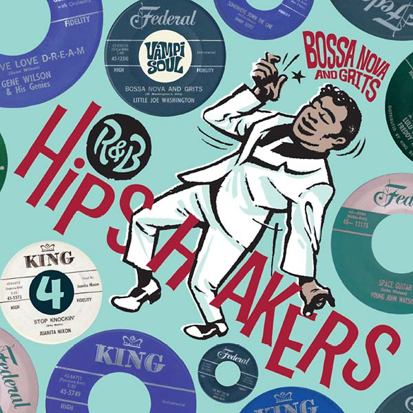 Bossa Nova and Grits - R&B Hipshakers volume 4 CD