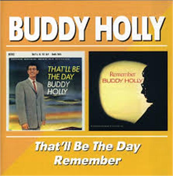 That'll Be The Day + Remember Buddy Holly CD