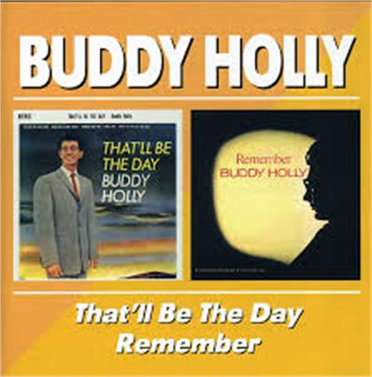 That'll Be The Day + Remember Buddy Holly CD