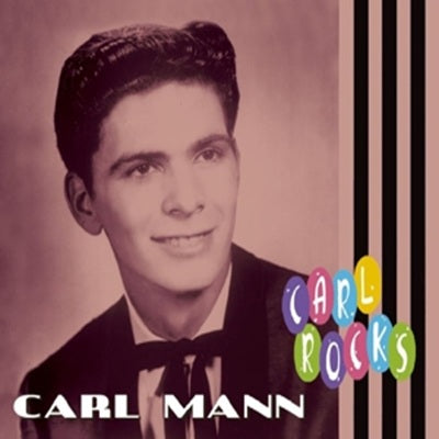 Carl Mann Rocks CD