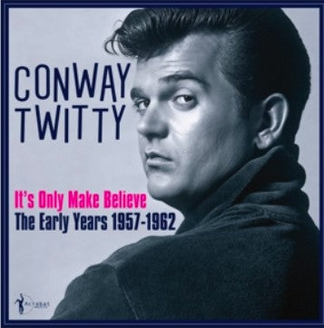 It's Only Make Believe : Early Years 1957-62 LP (vinyl)