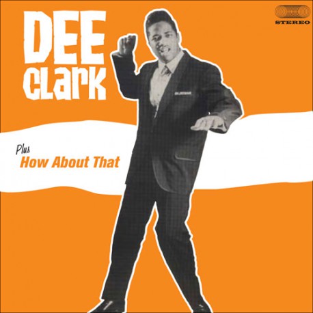 Dee Clark + How About That CD