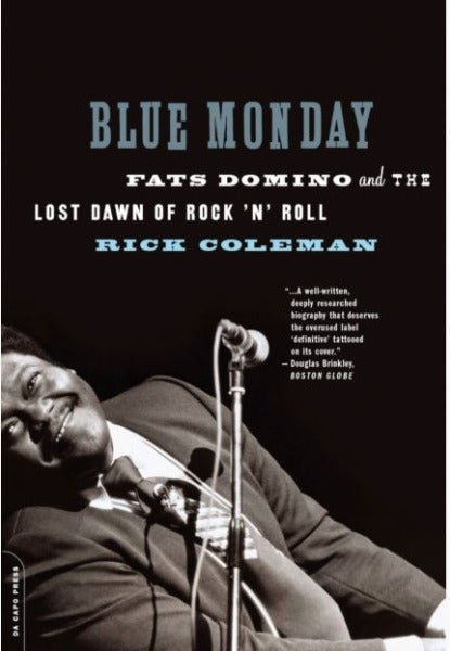 Blue Monday : Fats Domino and the Lost Dawn of Rock 'n' Roll (book)