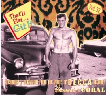 That'll Flat Git It volume 32 CD (Decca Brunswick & Coral Records)