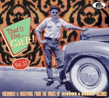 That'll Flat Git It! volume 33 CD (Renown & Hornet Records)