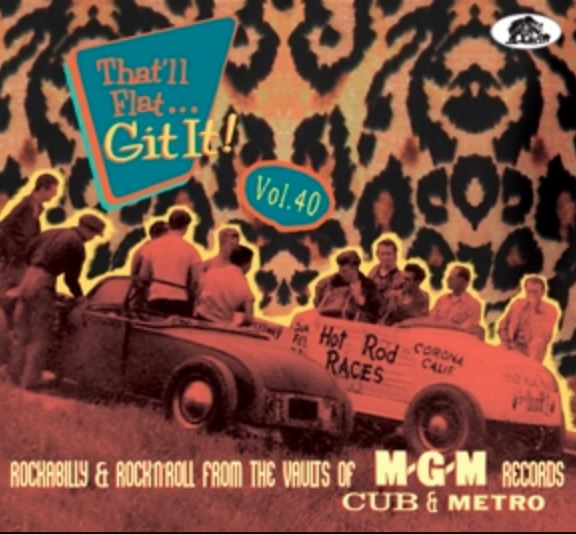 That'll Flat Git It Volume 40 (MGM Cub & Metro Records) CD