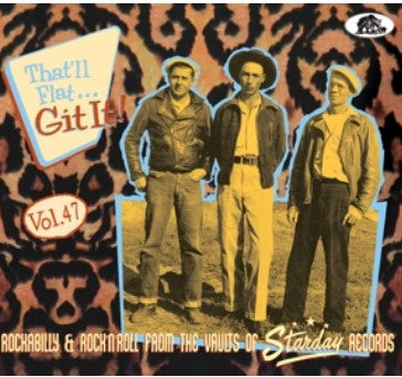 That'll Flat Git It Volume 47 (Starday Records) CD