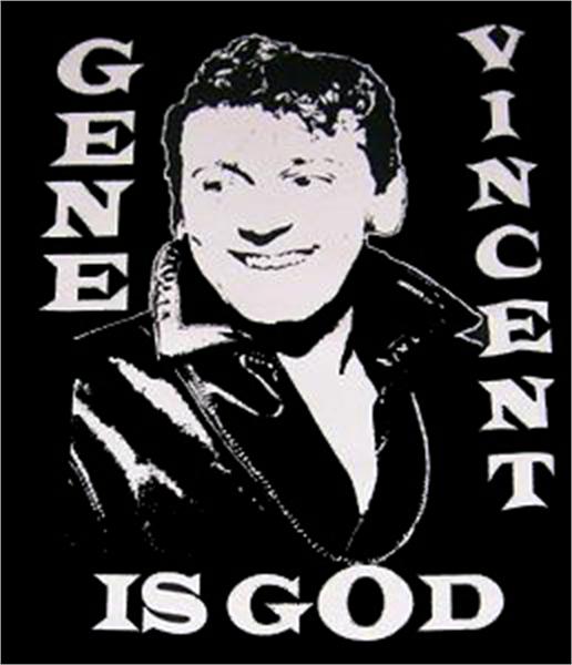 Gene Vincent Is God T-Shirt