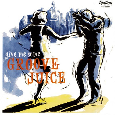 Give Me Some Groove Juice 10" LP (vinyl)