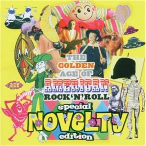 Golden Age Of American Rock 'n' Roll Novelty Edition CD