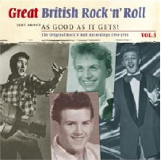 Great British Rock 'n' Roll Volume 3 : Just About As Good As It Gets 2-CD