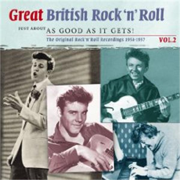 Great British Rock 'n' Roll Vol 2 : Just About As Good As It Gets 2CD