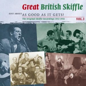Great British Skiffle Volume 3 - Just About As Good As It Gets 2CD