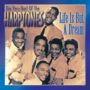 Life Is But A Dream - Very Best Of The Harptones CD