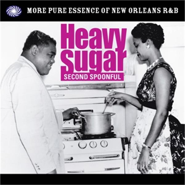 Heavy Sugar - Second Spoonful (New Orleans R&B Volume 2) 3CD