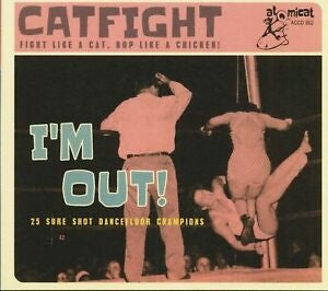 I'm Out CD (catfight series)