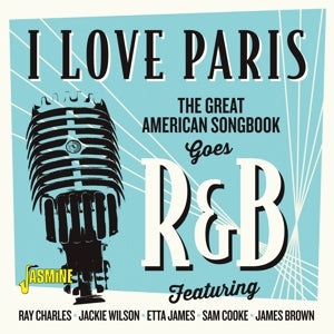 I Love Paris - The Great American Songbook Goes R&B CD