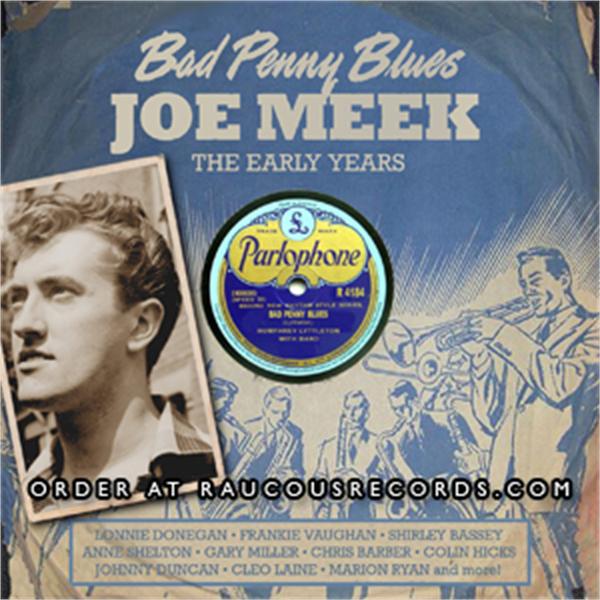 Bad Penny Blues : Joe Meek The Early Years 2CD