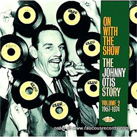 On With The Show - Johnny Otis Story volume 2 CD