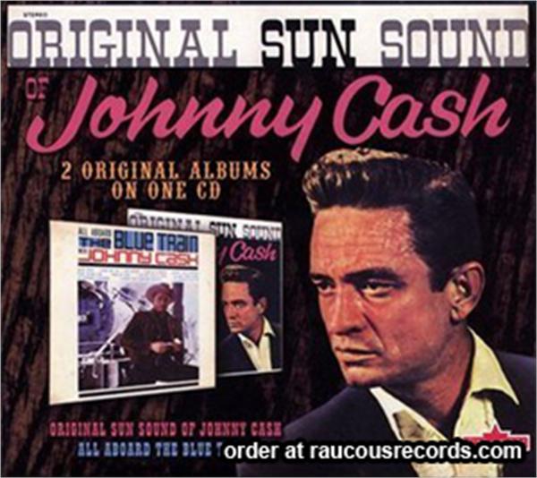 All Aboard The Blue Train + Original Sun Sound Of Johnny Cash CD