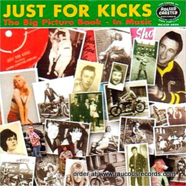 Just For Kicks Volume 3 The Big Picture Book In Music CD – Raucous Records
