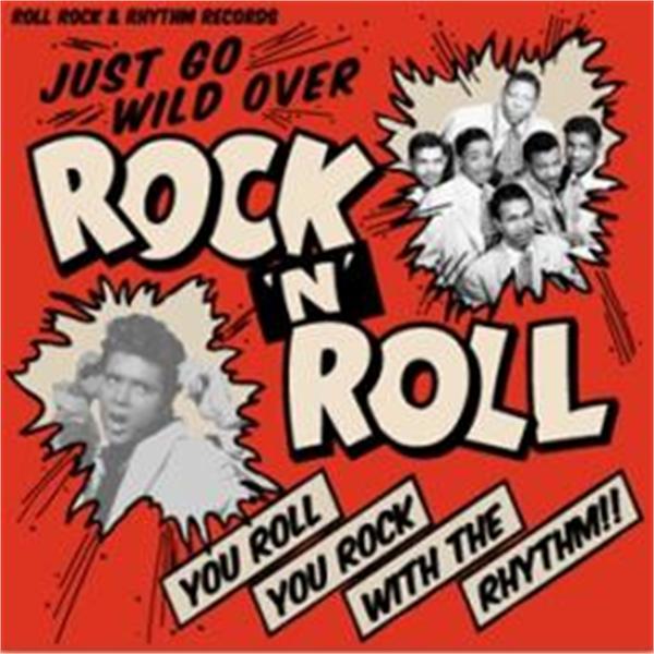 Just Go Wild Over Rock 'n' Roll CD