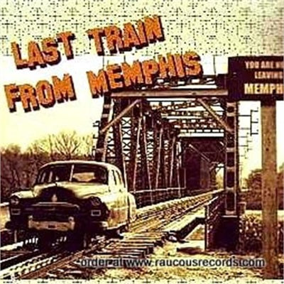 Last Train From Memphis CD