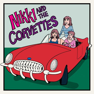 Nikki and The Corvettes LP (vinyl)
