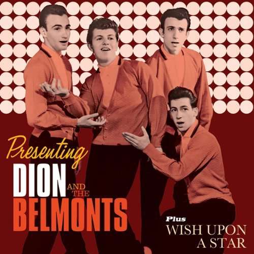 Presenting Dion and The Belmonts + Wish Upon a Star CD