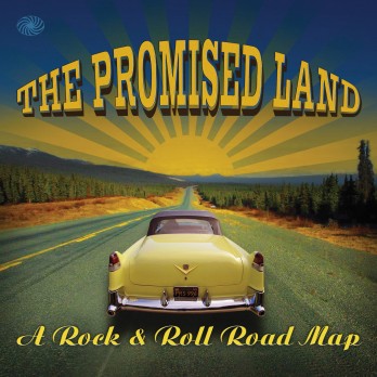 Promised Land - A Rock 'n' Roll Road Map 2CD
