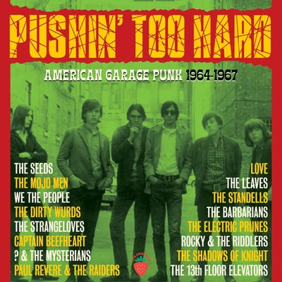 Pushin' Too Hard - American Garage Punk 1964-1967 3CD boxed set