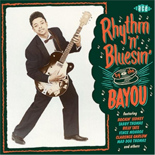 Rhythm 'n' Bluesin' By The Bayou CD