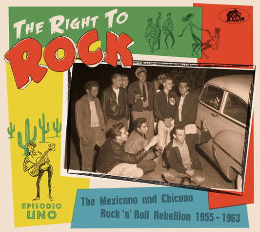 Right To Rock - The Mexicano & Chicano Rock 'n' Roll Rebellion CD