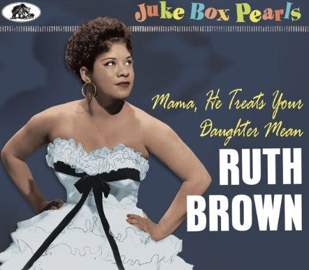 Mama He Treats Your Daughter Mean - Juke Box Pearls CD