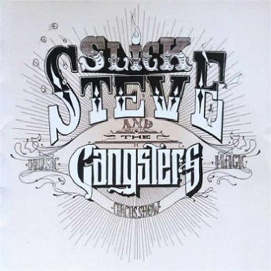 Slick Steve and The Gangsters CD